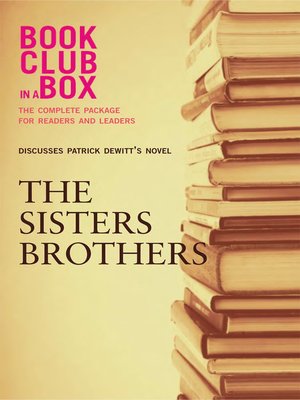 cover image of Bookclub-in-a-Box Discusses the Sisters Brothers, novel by Patrick deWitt